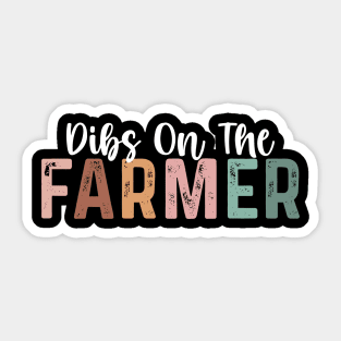 Dibs On The Farmer Funny Farmer Women Sticker